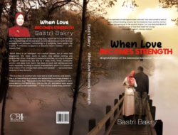 Kekuatan Cinta, Novel Karya Sastri Bakry Diterbitkan di USA dalam Bahasa Inggris
