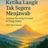 “Ketika Langit tak Segera Menjawab”