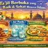 Ta’jil Berbuka yang Baik dan Sehat Menurut Islam