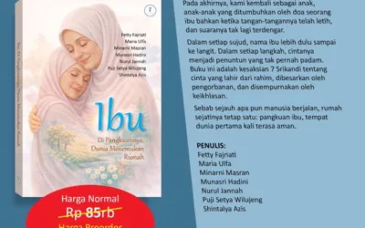 Review Buku Antologi Ibu: Di Pangkuannya Dunia Menemukan Rumah karya Tujuh Srikandi : Fetty, Maria, Minarni, Munasri, Nurul, Puji, dan Shinta